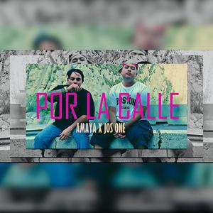 Por la calle (feat. AMAYABEATZ) (Explicit)
