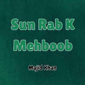 Sun Rab K Mehboob