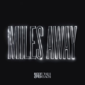 Miles Away