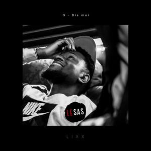 Dis-moi (feat. Lixx) (Explicit)