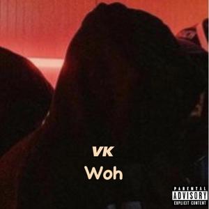 Woh (Explicit)
