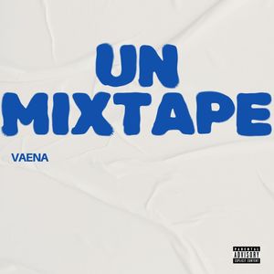 Un Mixtape (Explicit)