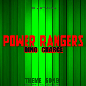 Power Rangers Dino Charge Theme Song (Geek Players Reload)