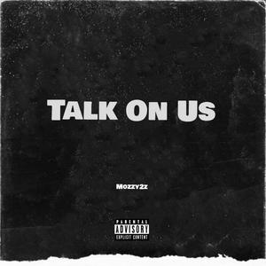 Talk On Us (Explicit)