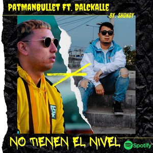 No Tienen El Nivel (feat. Dalckalle) (Explicit)
