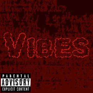 Vibes (Explicit)