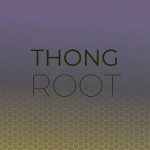 Thong Root