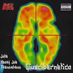 Giuscibernetica (feat. FHENOMHENO & Joke) [Explicit]