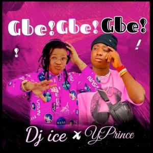 Gbe! Gbe! Gbe! (feat. Yprince)