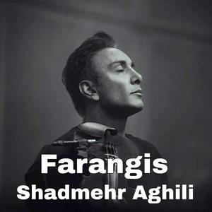 Farangis (Shadmehr Aghili)