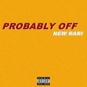 Probably Off (Explicit)