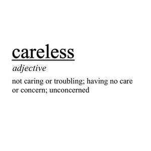 Careless