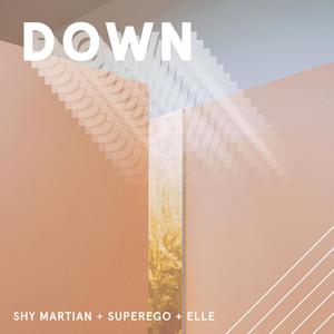 Down (feat. SuperEgo & Elle)