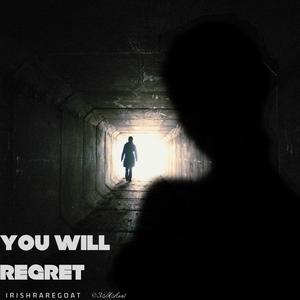 You Will Regret (Explicit)