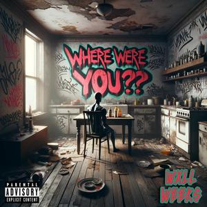 Where Were You !? (Explicit)