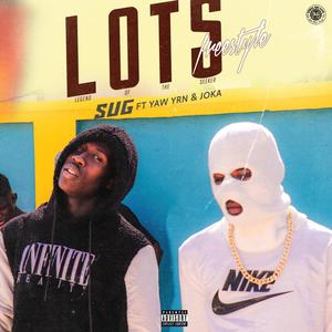 LOTS Freestyle (feat. Yaw YRN & JOKA) (Explicit)