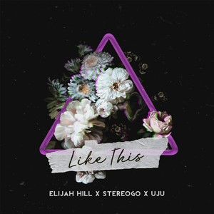 Like This (feat. Elijah Hill)