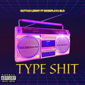 Type **** (feat. BossPlaya Blo) [Explicit]