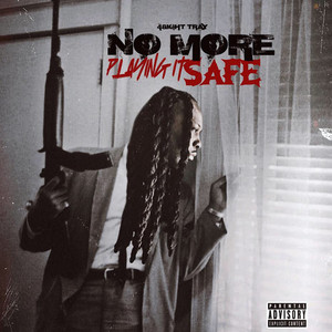 No More Playing It Safe (Explicit)