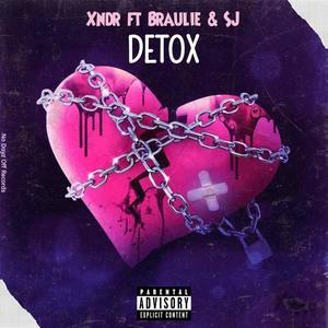 DETOX (feat. BRAULIE & SJ) (Explicit)