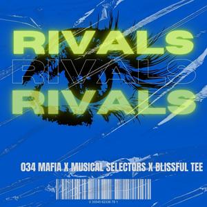 Rivals (feat. 034 Mafia & The Musical selectors SA)