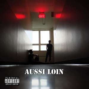 Aussi Loin CANADA MIXTAPE (Explicit)