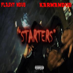 STARTERS (feat. KARMA MDUB) [Explicit]