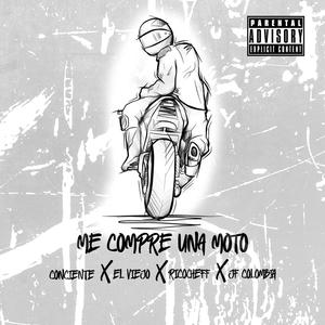 Me compre una moto (feat. conciente, el viejo & ricocheff) (Explicit)