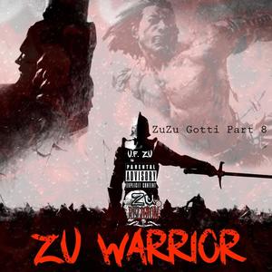 ZuZu Gotti Part 8: ZU Warrior