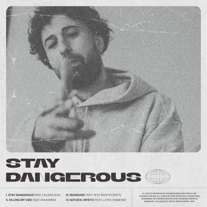 Stay Dangerous (Explicit)