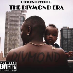 Divmond Rvdio 3: The Divmond Era (Explicit)