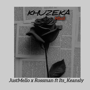 Khuzeka Mbali (feat. Rossman & Its_kean_sly)