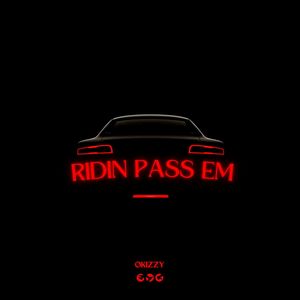 Ridin Pass Em (Explicit)