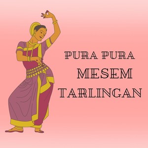 Pura Pura Mesem Tarlingan