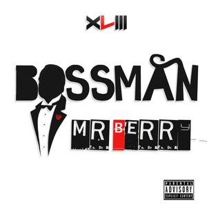 Bossman (feat. Mr Berry)