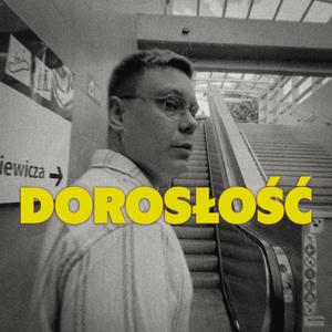 Dorosłość (feat. DJ Cutahead)