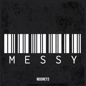 Messy (Explicit)