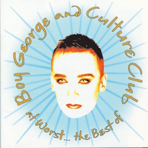 At Worst...The Best Of Boy George And Culture Club