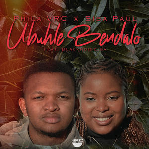 Ubuhle Bendalo (feat. Siba Paul & Blacknoise_sa)