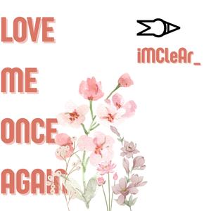 Love Me Once Again (feat. Tea Kiera)