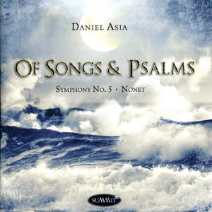 Daniel Asia: Of Songs & Psalms