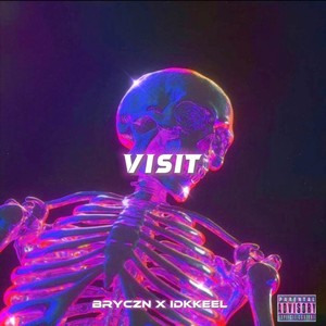 VISIT! (idkkeel) (feat. dontbeDrill) [Explicit]