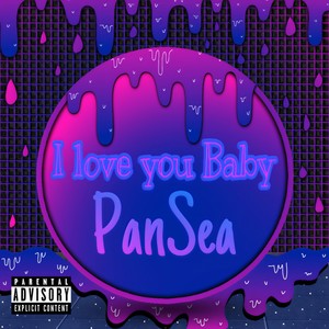 I LOVE YOU BABY