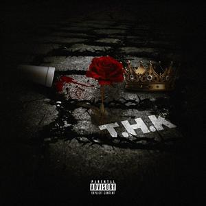T.H.K (Top High King) [EP] [Explicit]