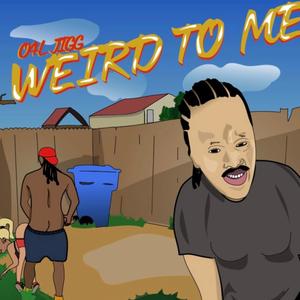 Weird To Me (Explicit)