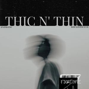 THiC n' THiN (FUNTiME) (feat. Soulistic Cue) (House Version)