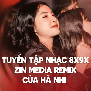 Tuyển Tập Nhạc 8x - 9x Zin Media Remix Của Hà Nhi 1