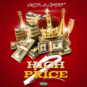 High Price 2(feat. Groop) (Explicit)