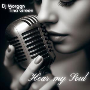 Hear My Soul (feat. Tina Green)