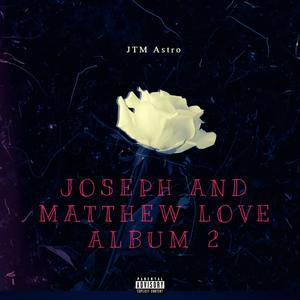 Joseph And Matthew Love Album 2 (Explicit)